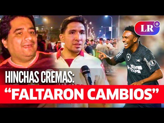 HINCHAS de UNIVERSITARIO REACCIONAN tras CAER 1-0 ante BOTAFOGO: “Faltaron CAMBIOS” | #LR