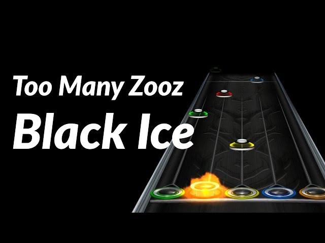 Too Many Zooz - Black Ice | Clone Hero Chart Preview