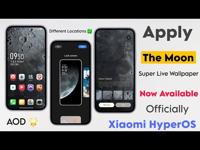 Apply The Moon Super Live Wallpaper  | Now Officially Available For Global Xiaomi HyperOS - Try It