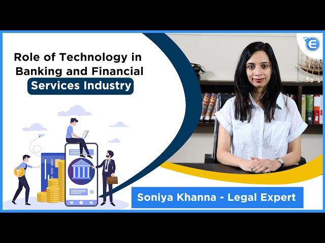 The Role of Technology in Banking and Financial Services Industry - Soniya Khanna | Enterslice