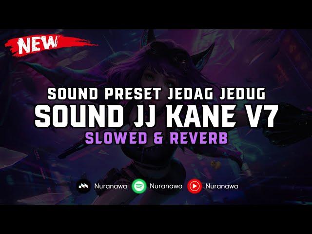 DJ Sound JJ Kane V7 ( Slowed & Reverb ) 