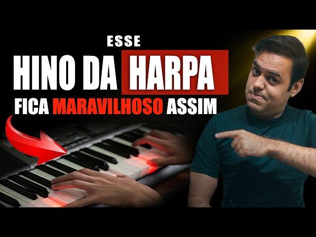 Toque ASSIM esse hino da harpa, fica MARAVILHOSO (Aula de Teclado)