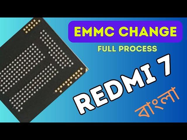 Redmi 7/Y3 Emmc change  | Redmi 7 dead boot repair | রেম রম পরিবর্তন করার পরিপুর্ন সমাধান| ️