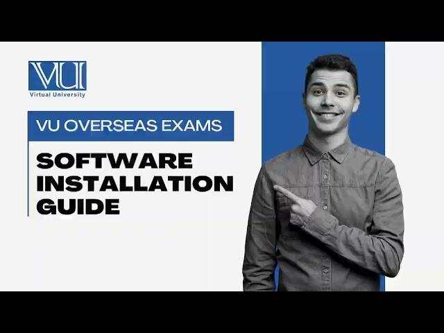 VU | Overseas Examination |Software Installation Guide | VUTES 2.1.1 Virtual University | Date sheet