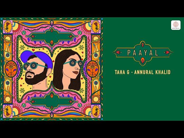 Paayal - Taha G x @annuralkhalidofficial (Official Lyric Video)