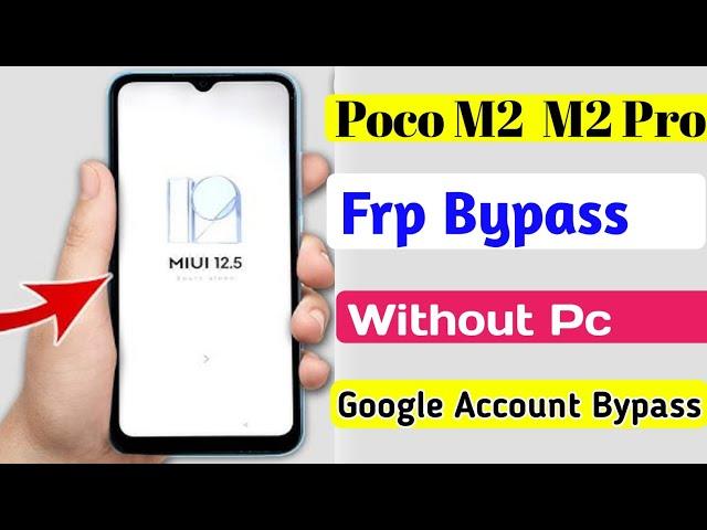 Poco M2 M2 Pro Frp Bypass /Without Pc Google Account bypass New Update 2024