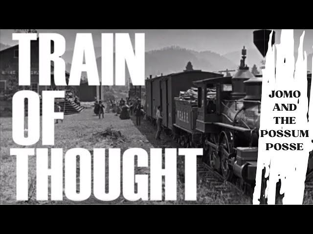 Jomo and the Possum Posse - Train of Thought