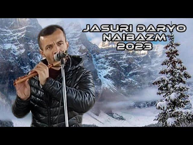 Ҷасури Дарё найбазм 2023 Jasuri daryo naibazm 2022