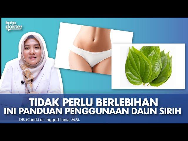 Alami, Daun-daunan Untuk Menghilangkan Bau pada Daerah Kewanitaan | Kata Dokter