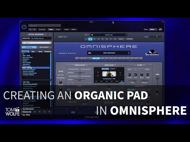 Creating A Patch In Omnisphere - Organic Pad (Ep. 2)