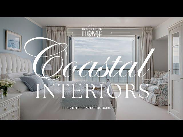 Coastal Interiors • Calm Instrumental Music • Home Decor Ideas & Inspiration • Quintessential Home