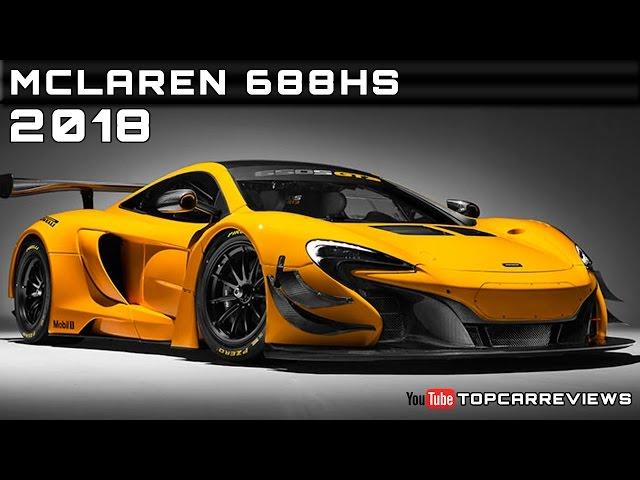 2018 McLaren 688HS Review Rendered Price Specs Release Date