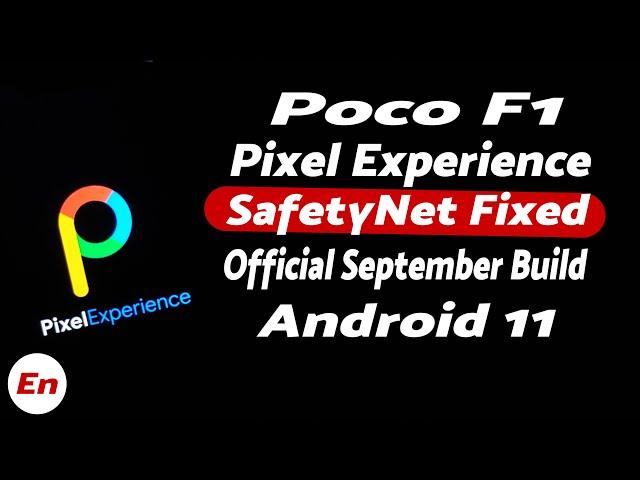 Poco F1 | Official Pixel Experience | September 2021 | SafetyNet Fixed | Normal & Plus | Android 11