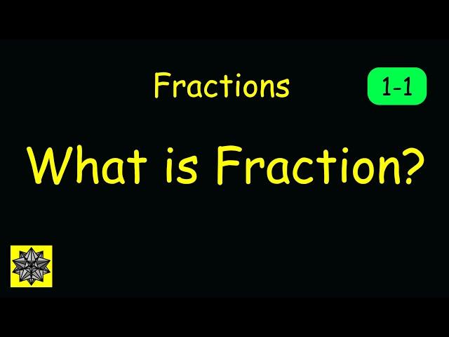 What is Fraction? 1-1.