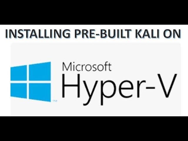 How To Install Kali Linux VM On Microsoft Hyper V