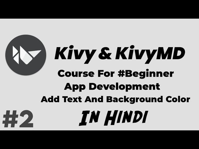 Kivy Tutorial for Beginners: Part 2 - Add Text And Background Color