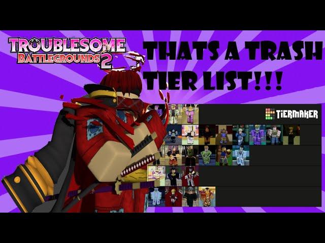 My TROUBLESOME Battlegrounds 2 Tier List!!