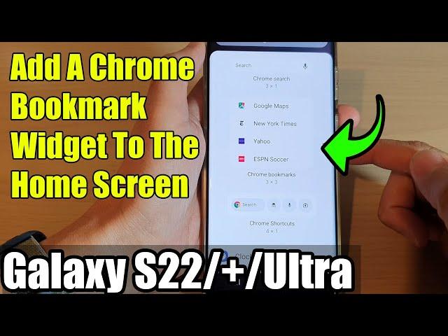 Galaxy S22/S22+/Ultra: How to Add A Chrome Bookmark Widget To The Home Screen