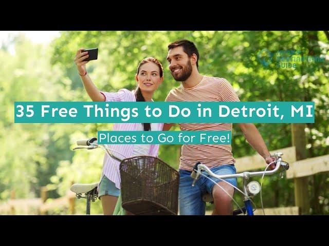 35 Free Things to Do in Detroit, MI
