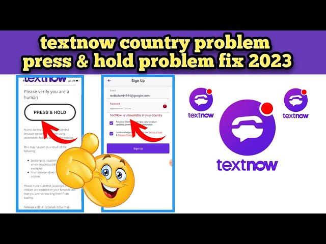 TextNow is unavailable in your country problem | TextNow press and hold problem solve