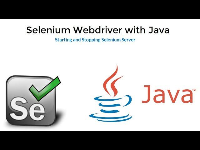 1. Selenium Java || Starting and Stopping Selenium Server.