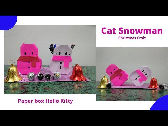 Origami Paper box Cat Snowman | DIY Christmas Crafts |Hello Kitty |#Christmascraft