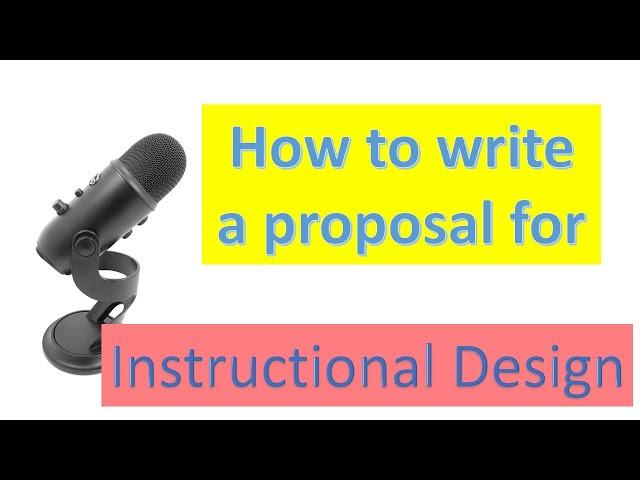 How to write a proposal for an instructional design project?