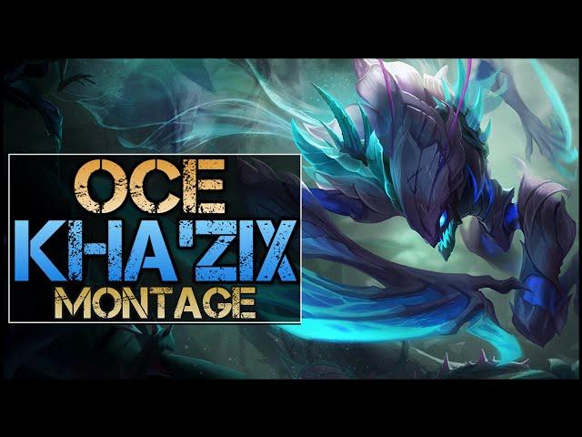 OCE Kha'Zix Montage - Best Kha'Zix Plays