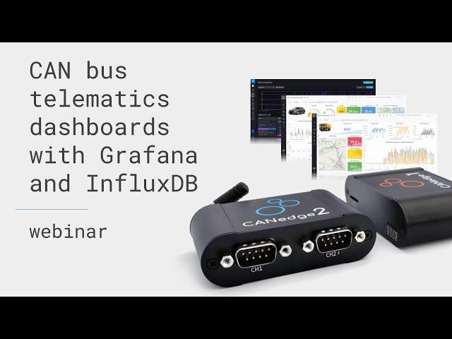 CAN Bus Telematics Dashboard with Grafana + InfluxDB [Webinar | 2021]