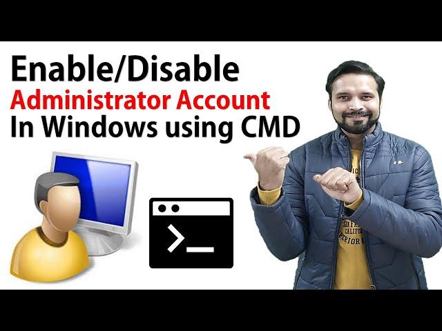 Enable/Disable Administrator Account from Windows PC using CMD | Quickest Way