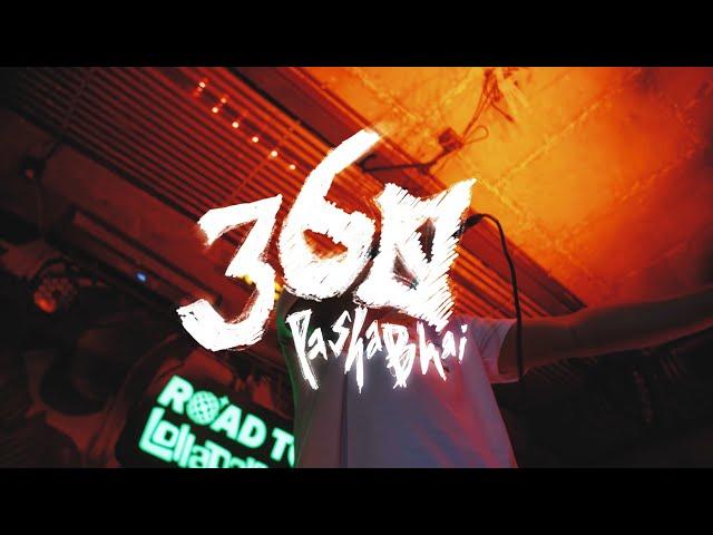 360 (Official Music Video) - Pasha Bhai