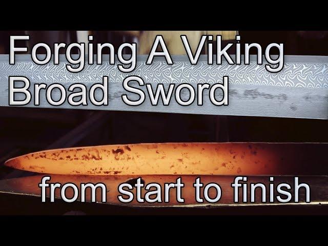 Forging a Viking Broad Sword: from start to finish - Swordsmithing! (Broad Seax)