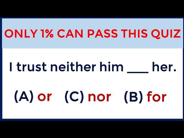 Mixed Grammar Quiz: If you score over 90% on this quiz, your English is Fantastic!