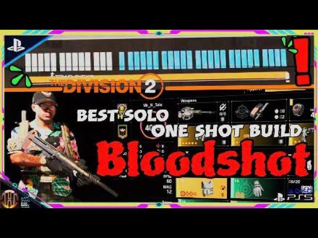 Best Solo, Hotshot, One Shot Build - "Bloodshot" | The Division 2, Y6S2