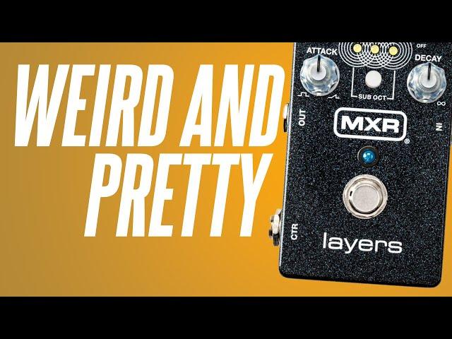 This Is A SPICY One! MXR Layers!