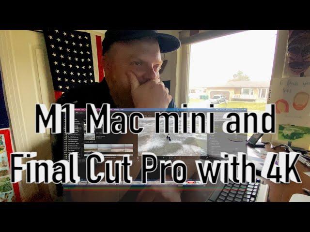 M1 Mac mini with Final Cut Pro and 4K content