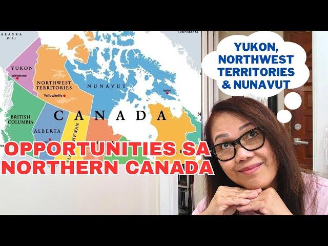 MAYROONG OPPORTUNITIES SA NORTHERN CANADA/YUKON, NORTHWEST TERRITORIES & NUNAVUT #canada #canadapr