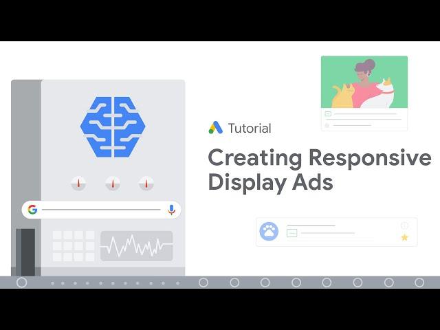 Google Ads Tutorials: Creating responsive display ads