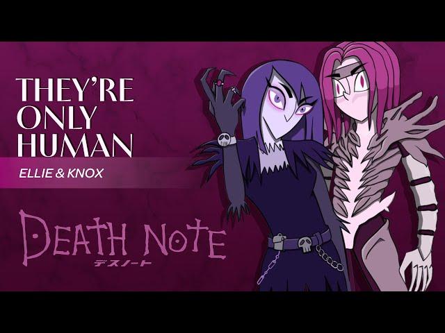 They're Only Human - Death Note: The Musical [Female Version]