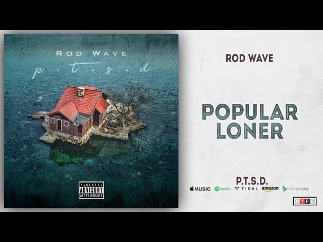 Rod Wave - Popular Loner (PTSD)