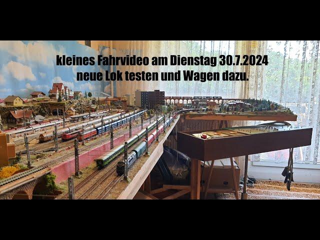 Spur N Modellbahn. Kleines Fahrvideo Dienstag 30.7.2024..neue Lok testen und Wagen dazu.