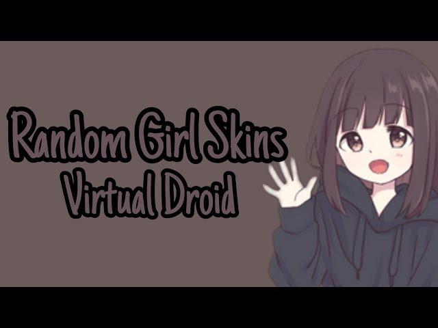 Random Girl Skins For Virtual Droid 2