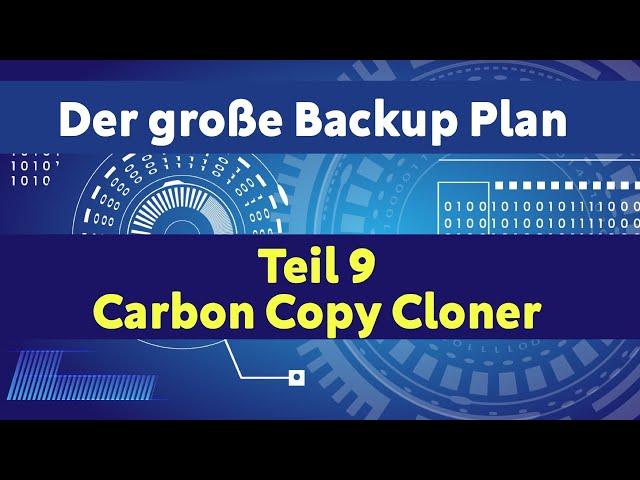 Der große Backup Plan - Teil 9:   Carbon Copy Cloner