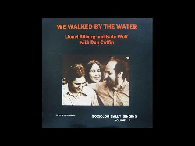 Kate Wolf, Lionel Kilberg & Don Coffin - Help