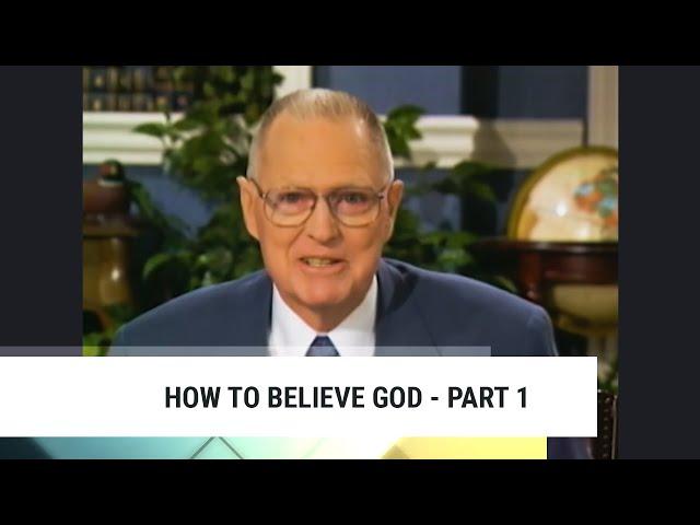 How to Believe God-Part 1 | Charles Capps