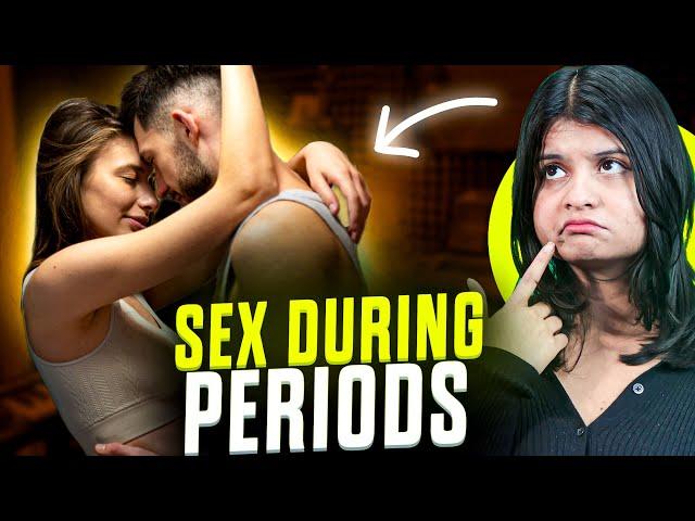 Is it Safe to Have Sex During Periods? (In Hindi)