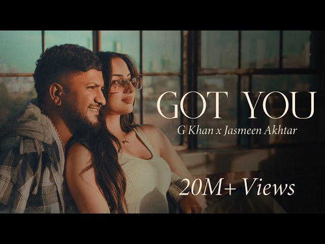 Got You | G Khan | Jasmeen Akhtar | Rukhsar | Fateh Shergill | Kulshan Sandhu | New Punjabi Song