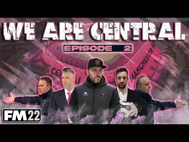 FM22 - EP2 - We Are Central - Lets Play - Football Manager 2022