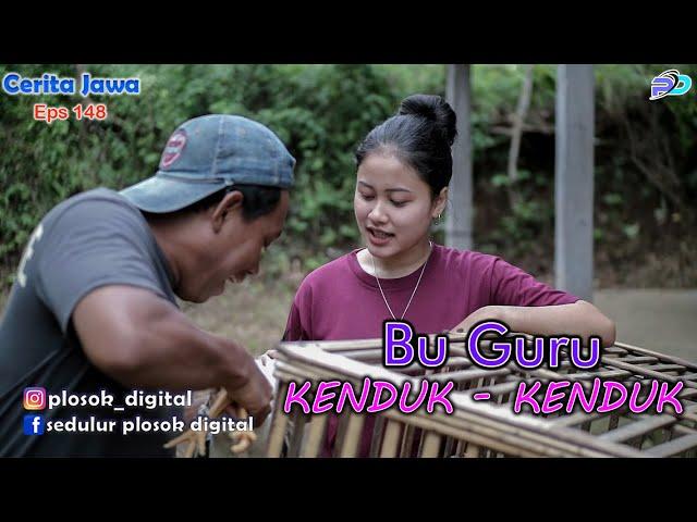 BU GURU KENDUK - KENDUK || Eps 148 || Cerita Jawa