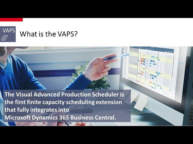 Visual Advanced Production Scheduler (VAPS) - an introduction